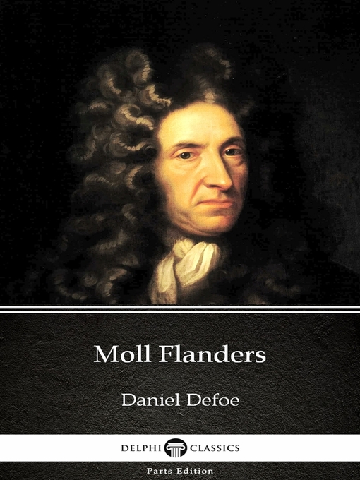 Title details for Moll Flanders by Daniel Defoe--Delphi Classics (Illustrated) by Daniel Defoe - Available
